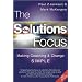 Solutions Focus: Making Coaching and Change S.I.M.P.L.E.