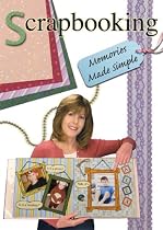 Scrapbooking: Memories Made Simple