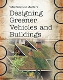 Designing greener vehicles & buildings