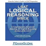 LSAT Logical Reasoning Bible: A Comprehensive System for Attacking the Logical Reasoning Section of the LSAT