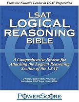 LSAT Logical Reasoning Bible: A Comprehensive System for Attacking the Logical Reasoning Section of the LSAT