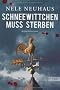 Schneewittchen muss sterben: Der vierte Fall f�r Bodenstein und Kirchhoff
