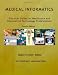 Medical Informatics: Practical Guide for Healthcare and Information Technology Professionals Fourth Edition (Hoyt, Medical informatics)