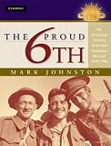 The proud 6th : an illustrated history of the 6th Australian Division, 1939-1946