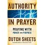Authority in Prayer: Praying with Power and Purpose