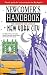 Newcomer's Handbook for Moving to and Living in New York City: Including Manhattan, B...