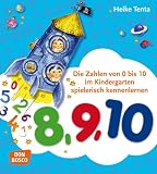 ... acht, neun, zehn: Die Zahlen von 0 bis 10 im Kindergarten spielerisch lernen