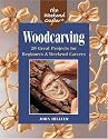 The Weekend Crafter: Woodcarving: 20 Great Projects for Beginners & Weekend Carvers