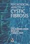 Psychosocial Aspects of Cystic Fibrosis