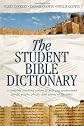 The Student Bible Dictionary: A Complete Learning System to Help You Understand Words, People, Places, and Events of the Bible