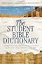 The Student Bible Dictionary