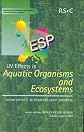 UV Effects in Aquatic Organisms and Ecosystems (Comprehensive Series in Photochemical & Photobiological Sciences)