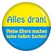 Alles dran - meine Eltern... Button Ansteckbutton 37mm f&uuml;r Wickeltasche oder Kinderwagen