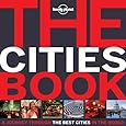 The Cities Book Mini: A Journey Through the Best Cities in the World (Lonely Planet Pictorials)