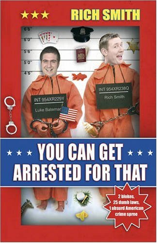 You Can Get Arrested for That