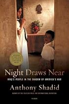 Night Draws Near: Iraq's People in the Shadow of America's War