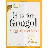 G Is for Googol: A Math Alphabet Book
