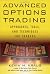 Advanced Options Trading: Approaches, Tools, and Techniques for Professionals Traders