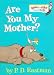 Are You My Mother? (Bright & Early Board Books(TM))