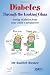 Diabetes Through the Looking Glass: Seeing diabetes from your child's perspective: A Book for Parents of Children with Diabetes