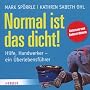 Normal ist das dicht: Hilfe, Handwerker - Ein �berlebensf�hrer