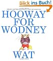 Hooway for Wodney Wat