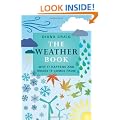 The Weather Book: Why It Happens And Where It Comes From