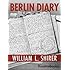 Berlin Diary: The Journal of a Foreign Correspondent 1934-1941