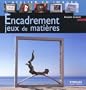 Encadrement Jeux de mati�res