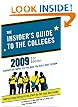 The Insider's Guide to the Colleges, 2009: Students on Campus Tell You What You Really Want to Know, 35th Edition