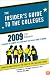 The Insider's Guide to the Colleges, 2009: Students on Campus Tell You What You Really Want to Know, 35th Edition (Insider's Guide to the Colleges)