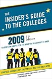 The Insider's Guide to the Colleges: Students on Campus Tell You What You Really Want to Know (Insiders' Guide to the Colleges: Students on Campus Tell You What You Really Want to Know)