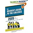The Insider's Guide to the Colleges, 2009: Students on Campus Tell You What You Really Want to Know, 35th Edition... by  Yale Daily News Staff