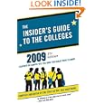 The Insider's Guide to the Colleges, 2009: Students on Campus Tell You What You Really Want to Know, 35th Edition (Insider's Guide to the Colleges)
