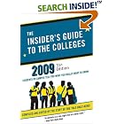 The Insider's Guide to the Colleges, 2009: Students on Campus Tell You What You Really Want to... by Yale Daily News Staff