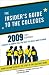 The Insider's Guide to the Colleges, 2009: Students on Campus Tell You What You Really Want to Know, 35th Edition (Insider's Guide to the Colleges)