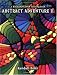 Abstract Adventure II: A Kaleidoscopia Coloring Book by Kendall Bohn