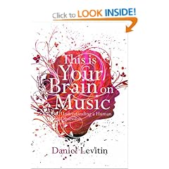 This is Your Brain on Music: Understanding a Human Obsession