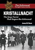 Kristallnacht: The Nazi Terror That Began the Holocaust (Holocaust Through Primary Sources)