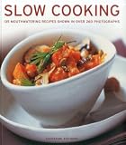 Slow cooking : 135 mouthwatering recipes shown in over 260 photographs