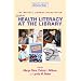 Medical Library Association Guide to Health Literacy (Medical Library Association Guides)