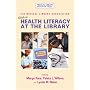 Medical Library Association Guide to Health Literacy (Medical Library Association Guides)