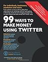 99 Ways To Make Money Using Twitter
