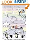 Beyond Jennifer & Jason, Madison & Montana: What to Name Your Baby Now