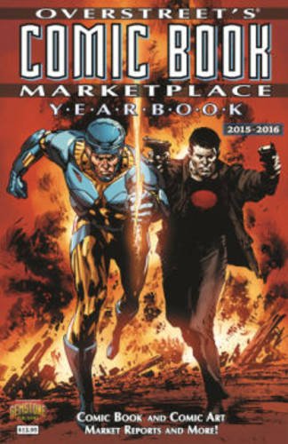 Overstreet's Comic Book Marketplace Yearbook: 2015-2016 (Overstreet Comic Book Marketplace Yearbook SC)