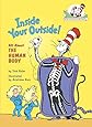 Inside Your Outside: All About the Human Body (Cat in the Hat's Learning Library)