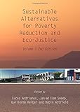 Sustainable alternatives for poverty reduction and eco-justice. Volume 1