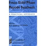 Fmoc Solid Phase Peptide Synthesis: A Practical Approach