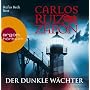 Der dunkle W�chter von Carlos Ruiz Zaf�n