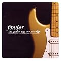 Fender: The Golden Age 1950-1970